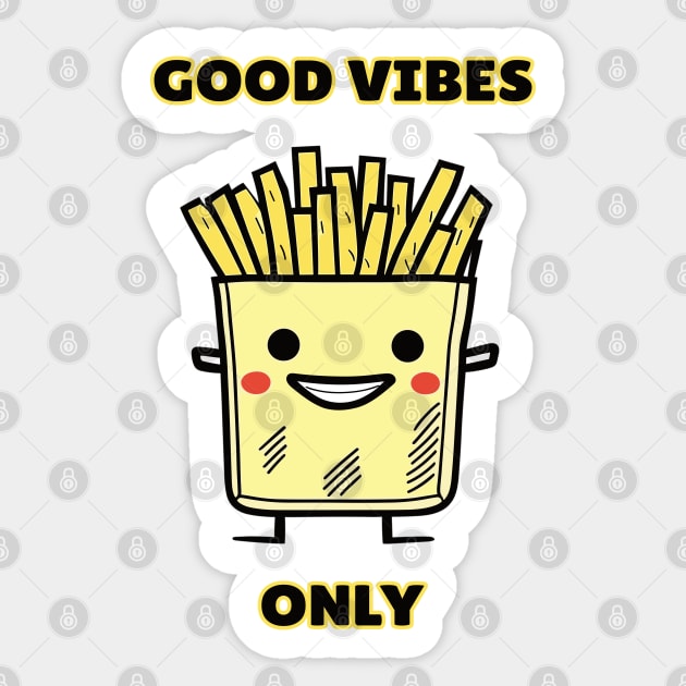 Cute Good Vibes Only Smiling French Fries Sticker by CutyDesigns